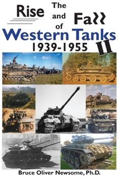 Paperback The Rise and Fall of Western Tanks, 1939-1955 Book