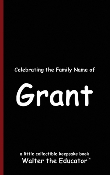 Paperback Celebrating the Family Name of Grant Book