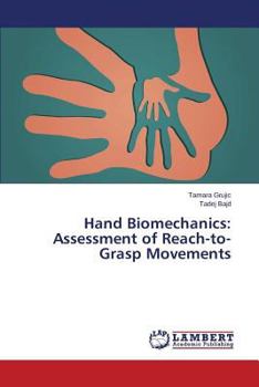 Paperback Hand Biomechanics: Assessment of Reach-To-Grasp Movements Book