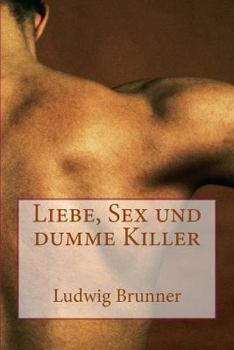 Paperback Liebe, Sex und dumme Killer [German] Book