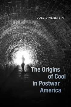 Paperback The Origins of Cool in Postwar America Book
