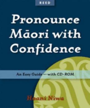 Paperback Pronounce Maori with Confidence: The Easiest Guide Ever Book