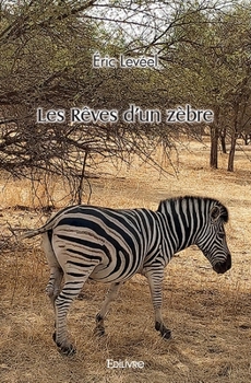 Paperback Les Rêves d'un zèbre [French] Book