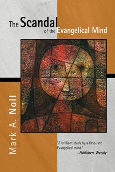 Paperback The Scandal of the Evangelical Mind Book