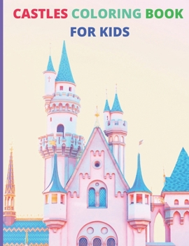 Paperback Castles Coloring Book for Kids: kids Relaxation With Color Book