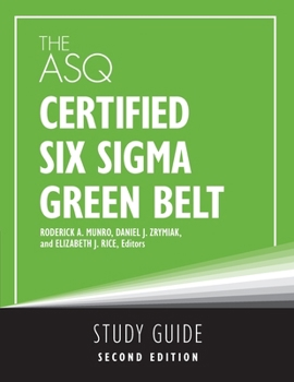 Paperback The ASQ Certified Six Sigma Green Belt Study Guide Book