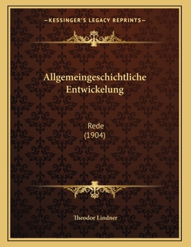 Paperback Allgemeingeschichtliche Entwickelung: Rede (1904) [German] Book