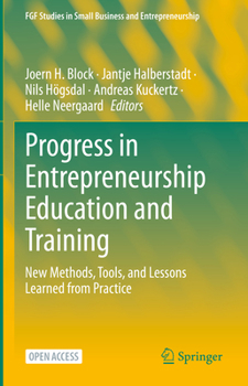 Hardcover Progress in Entrepreneurship Education and Training: New Methods, Tools, and Lessons Learned from Practice Book
