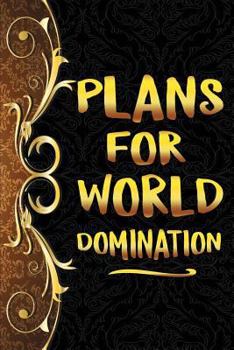 Paperback Plans for World Domination: Gag Gift Notebook Composition Book - Hilarious Gag Gifts - Funny Gag Gifts for Men or Women - 6 x 9 Wide-Ruled Paper 1 Book