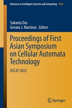 Paperback Proceedings of First Asian Symposium on Cellular Automata Technology: Ascat 2022 Book