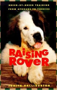 Hardcover Raising Rover: Breed-By-Breed Training from Afghans to Yorkies Book
