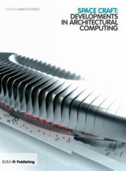 Paperback Space Craft: Developments in Architectural Computing Book