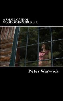 Paperback A Small case of Voodoo in Suburbia Book