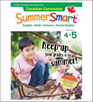 Paperback Canadian Curriculum SummerSmart 4-5: Refresh skills learned in Grade 4 and prepare for Grade 5 Book