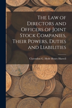 Paperback The Law of Directors and Officers of Joint Stock Companies, Their Powers, Duties and Liabilities Book