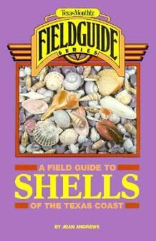 Texas Monthly Field Guide to Shells of the Texas Coast (Texas Monthly field guide series) - Book  of the Elma Dill Russell Spencer Series in the West and Southwest