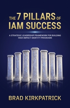 Paperback The 7 Pillars of IAM Success Book