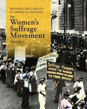 Hardcover Defining Documents in American History: The Women's Suffrage Movement (2 Volume Set): Print Purchase Includes Free Online Access Book