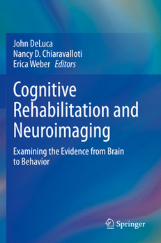 Paperback Cognitive Rehabilitation and Neuroimaging: Examining the Evidence from Brain to Behavior Book