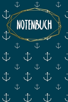 Notenbuch: Notenheft fr Schler und Studenten - Halte deinen Fortschritt im Auge - A5 - 120 Seiten - Motiv: Anker