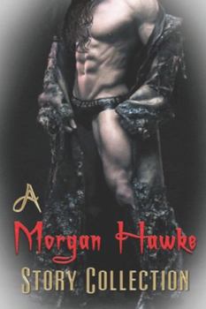 Paperback A Morgan Hawke Story Collection Book