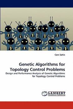 Paperback Genetic Algorithms for Topology Control Problems Book