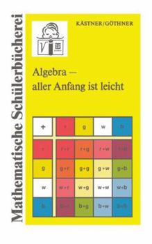 Paperback Algebra -- Aller Anfang Ist Leicht [German] Book