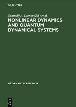 Hardcover Nonlinear Dynamics and Quantum Dynamical Systems: Contributions to the International Seminar Isam-90, Held in Gaussig (Gdr), March 19-23,1990 Book