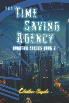 Paperback The Time Saving Agency: Quantum Book 2 Book