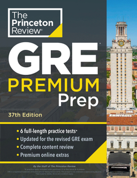 Paperback Princeton Review GRE Premium Prep, 37th Edition: 6 Practice Tests + Review & Techniques + Online Tools Book