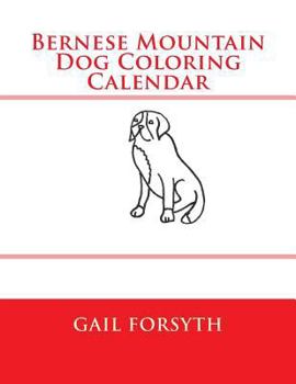 Paperback Bernese Mountain Dog Coloring Calendar Book