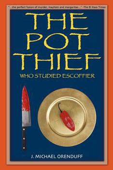 The Pot Thief Who Studied Escoffier - Book #3 of the A Pot Thief Murder Mystery