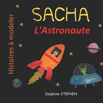 Paperback Sacha l'Astronaute [French] Book