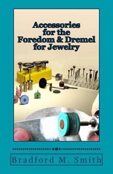 Paperback Accessories for the Foredom and Dremel for Jewelry Book