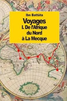 Paperback Voyages: De l'Afrique du Nord à la Mecque (tome 1) [French] Book