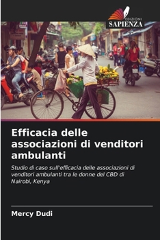 Efficacia delle associazioni di venditori ambulanti (Italian Edition)