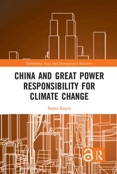 Paperback China and Great Power Responsibility for Climate Change Book