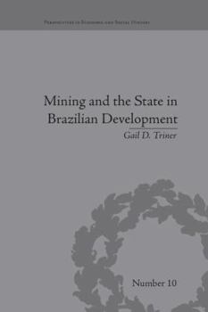 Paperback Mining and the State in Brazilian Development Book