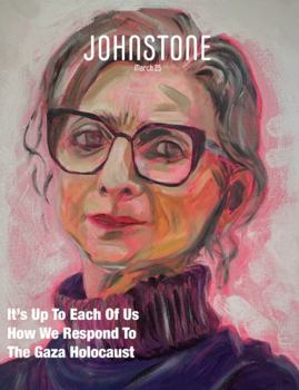 Paperback JOHNSTONE March 25: It's Up To Each Of Us How We Respond To The Gaza Holocaust Book