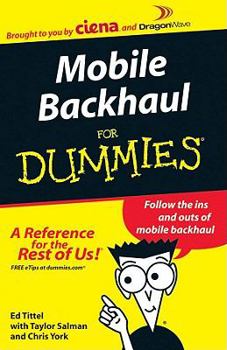 Pamphlet TELECOM BOOK:MOBILE BACKHAUL FOR DUMMIES 66p,VOICE A+ CELLULAR DATA,CELL PHONES, WIRELESS, NETWORK WAN INTERNET Book