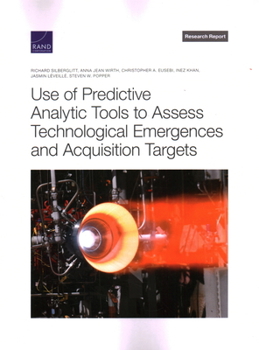 Paperback Use of Predictive Analytic Tools to Assess Technological Emergences and Acquisition Targets Book
