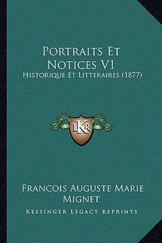 Paperback Portraits Et Notices V1: Historique Et Litteraires (1877) [French] Book