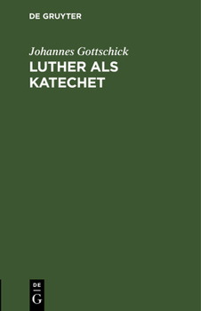 Hardcover Luther als Katechet [German] Book