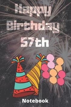 Paperback Happy birthday 57th notebook: Birthday gifts for 57 Years old, birthday 57th, this may be great gifts,6*9 inches 121 pages, funny gifts Book
