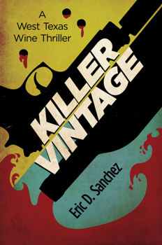 Paperback Killer Vintage: A West Texas Wine Thriller Book