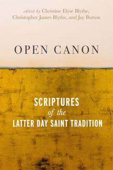 Hardcover Open Canon: Scriptures of the Latter Day Saint Tradition Book