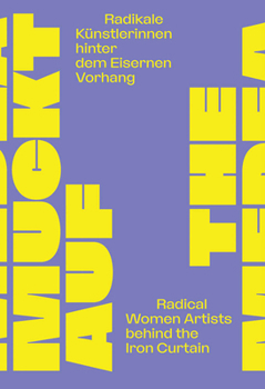 Paperback The Medea Insurrection: Radical Women Artists Behind the Iron Curtain Book