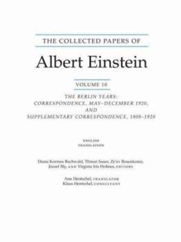 The Collected Papers of Albert Einstein, Volume 10 (English): The Berlin Years: Correspondence, May-December 1920, and Supplementary Correspondence, 1909-1920. (English Translation of Selected Texts)