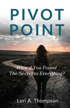 Paperback PIVOT POINT What if You Found The Secret to Everything? Book
