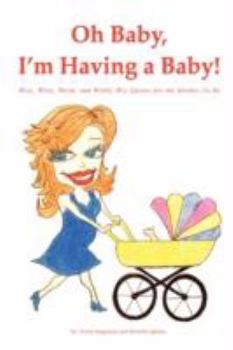 Paperback Oh Baby, I'm Having a Baby! Book
